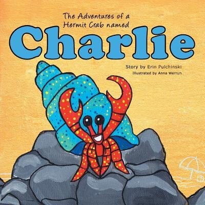 The Adventures Of A Hermit Crab Named Charlie