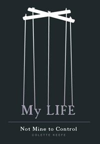 Front cover_My Life Not Mine To Control