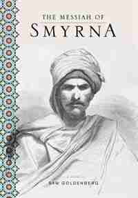 The Messiah of Smyrna by Sam Goldenberg