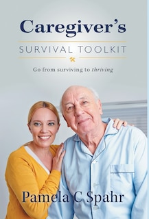 Front cover_Caregiver's Survival Toolkit