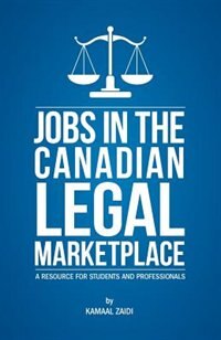 Front cover_Jobs in the Canadian Legal Marketplace  A Resource for Students and Professionals