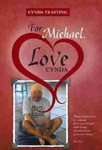 For Michael, Love Cynda by Cynda Yeasting