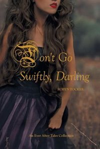 Couverture_Don't Go Swiftly, Darling