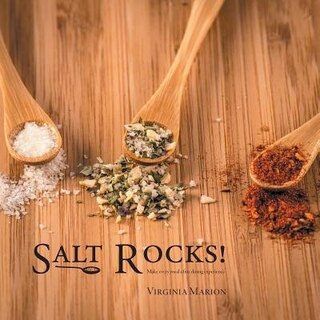 Front cover_Salt Rocks!  Make every meal a fine dining experience