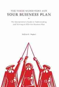 The Three Musketeers and Your Business Plan by Delfryn R. Hughes