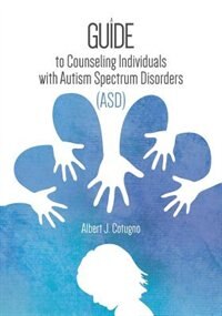 Couverture_A Guide to Counseling Individuals with Autism Spectrum Disorders (ASD)