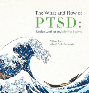 Front cover_The What and How of PTSD