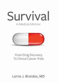 Survival: A Medical Memoir by MD Lorne J. Brandes