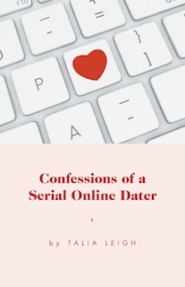 Couverture_Confessions of a Serial Online Dater