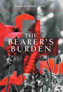 The Bearer's Burden by Diana Elizabeth Jones