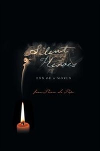 Silent Heroes: End of a World