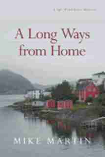 A Long Ways from Home by Mike Martin