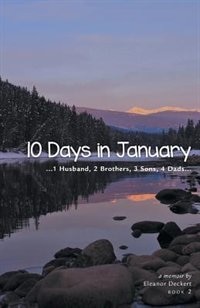 10 Days In January...1 Husband, 2 Brothers, 3 Sons, 4 Dads: ...1 Husband, 2 Brothers, 3 Sons, 4 Dads...