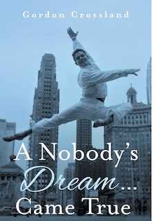 Front cover_A Nobody's Dream ... Came True