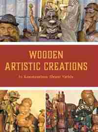 Wooden Artistic Creations by Konstantinos Vathis