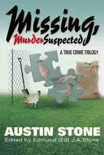 Missing, Murder Suspected by Austin Stone