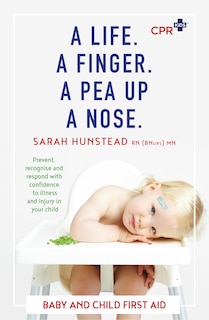 Front cover_A Life. A Finger. A Pea Up a Nose.