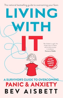 Couverture_Living With It: A Survivor's Guide to Overcoming Panic and Anxiety