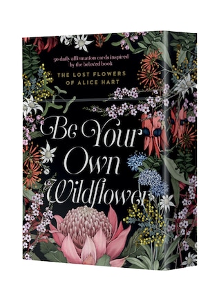 Be Your Own Wildflower: 30 daily affirmation cards inspired by Holly Ringland's