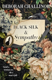 Couverture_Black Silk and Sympathy: The captivating first novel in a new historical fiction series from the popular bestselling author of FROM THE ASHES, for