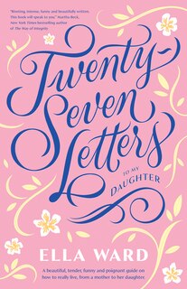 Front cover_Twenty-Seven Letters to My Daughter