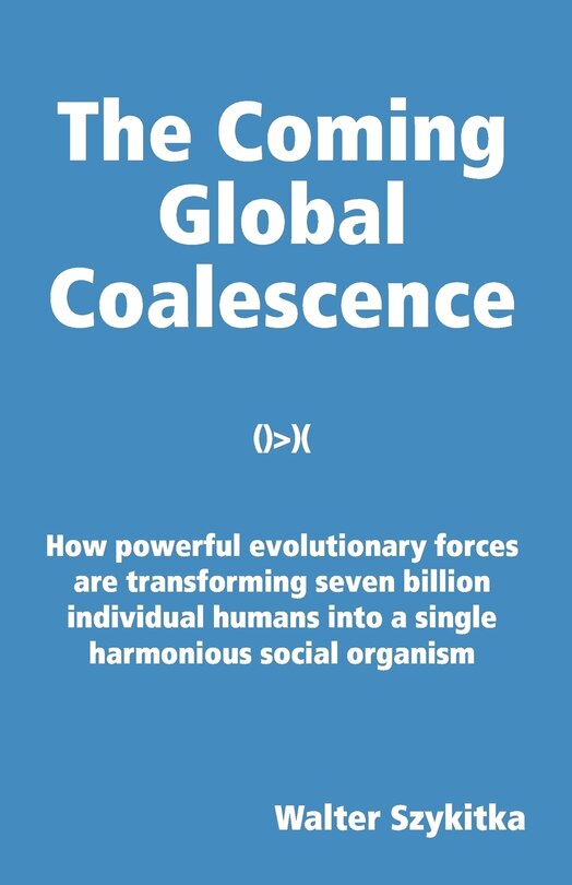 Front cover_The Coming Global Coalescence