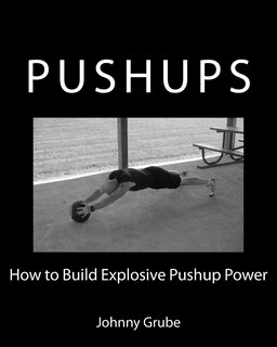 Front cover_How To Build Explosive Pushup Power
