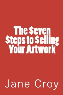 Front cover_The Seven Steps to Selling Your Artwork