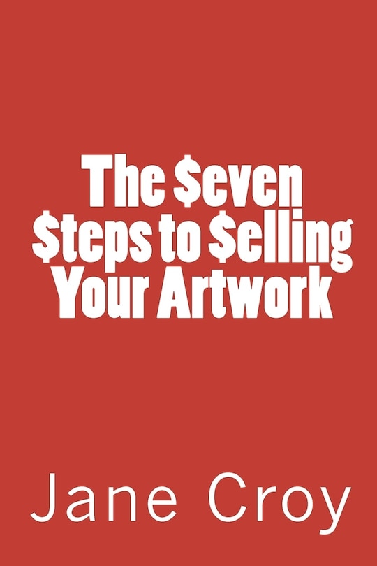 Front cover_The Seven Steps to Selling Your Artwork