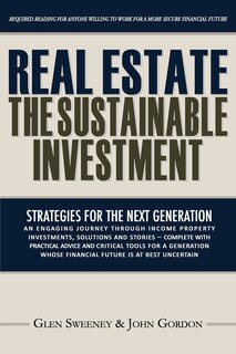 Real Estate: The Sustainable Investment: Strategies for the Next Generation