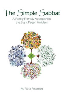 Couverture_The Simple Sabbat A Family Friendly Approach to the Eight Pagan Holidays
