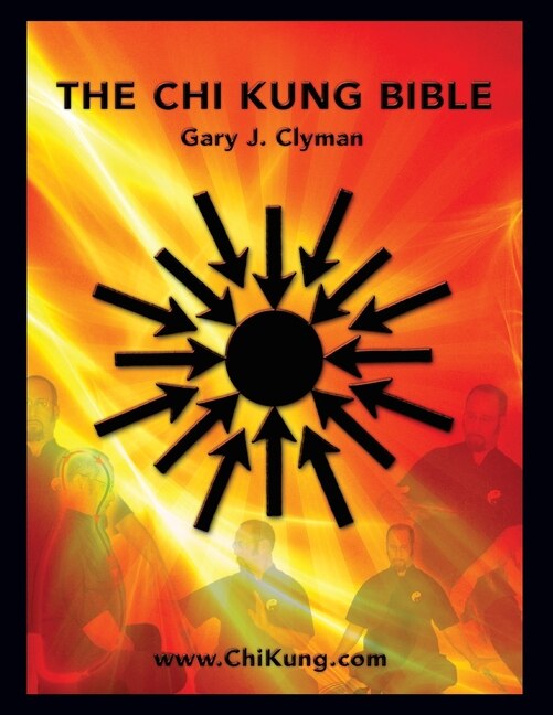The Chi Kung Bible: Beyond Self-help: Mastering Personal Power Book By ...