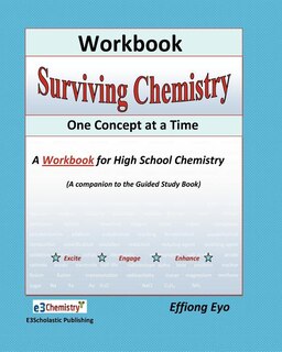 Surviving Chemistry One Concept at a Time: Workbook: A Workbook fo high school chemistry