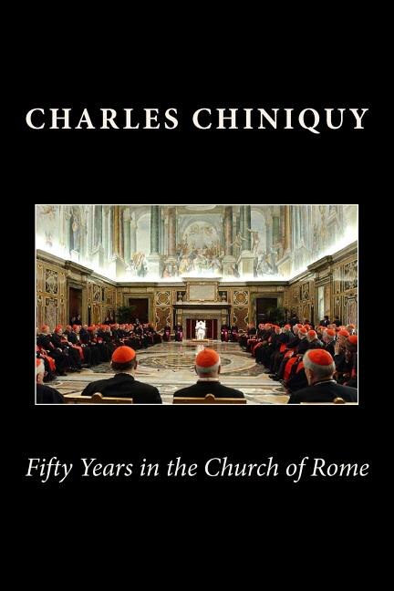 Front cover_Fifty Years in the Church of Rome