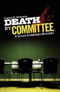 Death By Committee: A Susan Lombardi Mystery