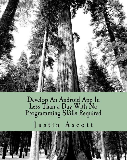Couverture_Develop An Android App In Less Than a Day With No Programming Skills Required