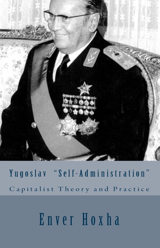 Yugoslav self-Administration: Capitalist Theory and Practice