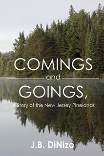 Couverture_Comings and Goings, A Story of the New Jersey Pinelands