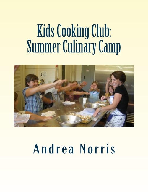 Kids Cooking Club: Summer Culinary Camp