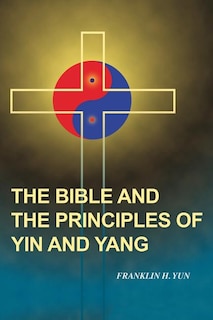 Couverture_The Bible and the Principles of Yin and Yang