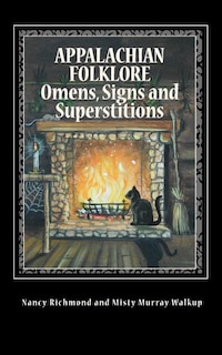 Front cover_Appalachian Folklore Omens, Signs and Superstitions