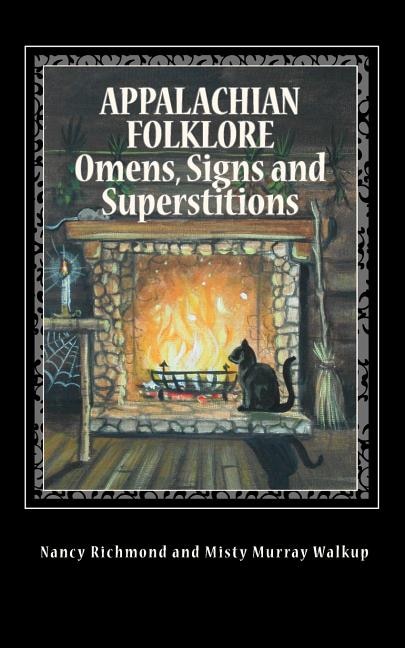 Front cover_Appalachian Folklore Omens, Signs and Superstitions