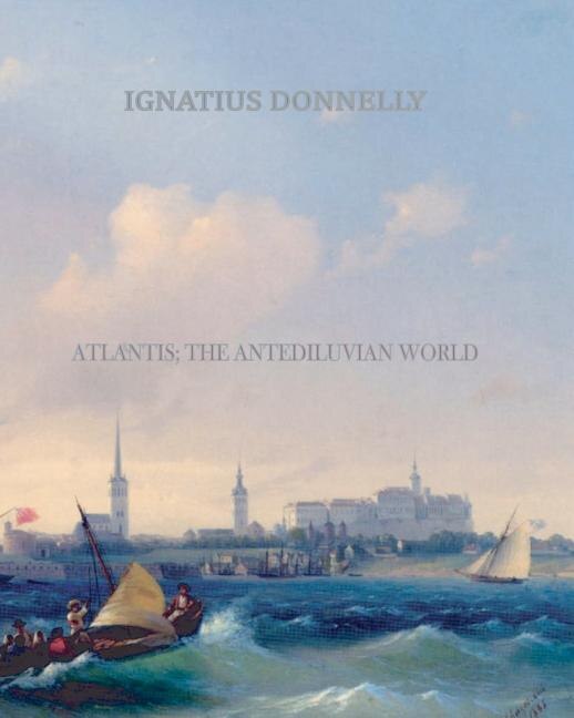 Front cover_Atlantis; The Antediluvian World