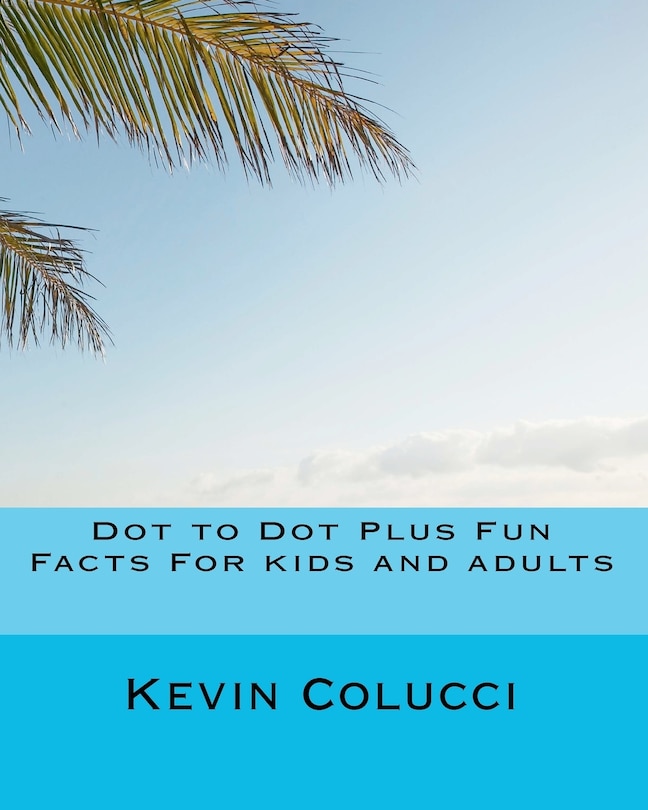 Front cover_Dot to Dot Plus Fun Facts For kids and adults