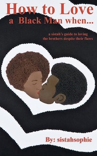 Couverture_How to Love a Black Man when...
