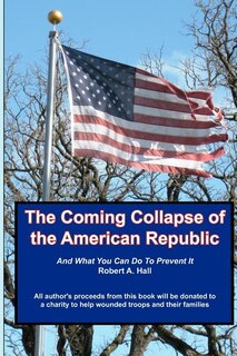 Front cover_The Coming Collapse of the American Republic