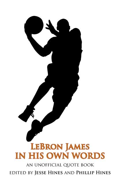 Front cover_LeBron James In His Own Words