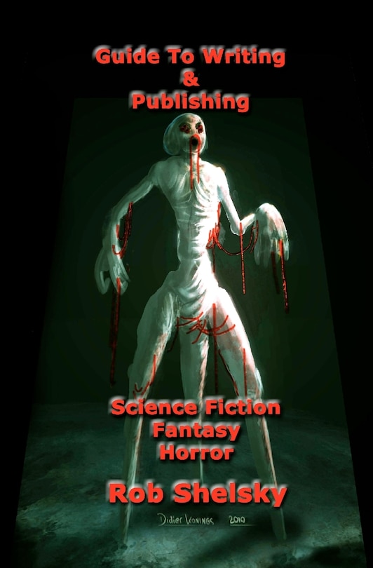 Guide To Writing & Publishing Science Fiction Fantasy Horror