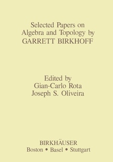 Front cover_Selected Papers on Algebra and Topology by Garrett Birkhoff