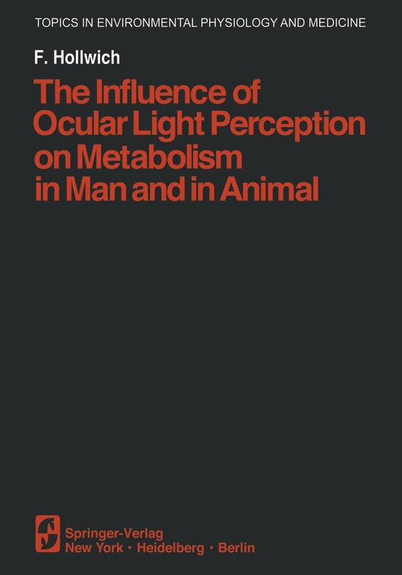 Front cover_The Influence of Ocular Light Perception on Metabolism in Man and in Animal